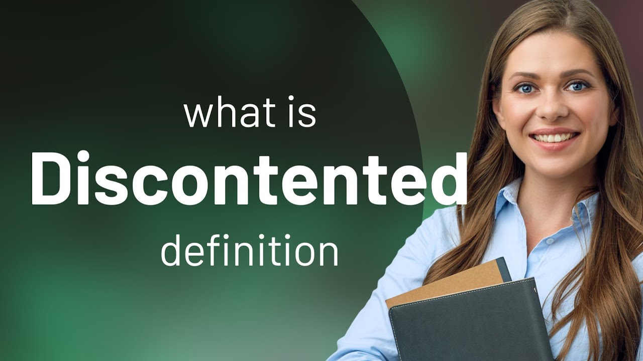 Discontented | meaning of DISCONTENTED