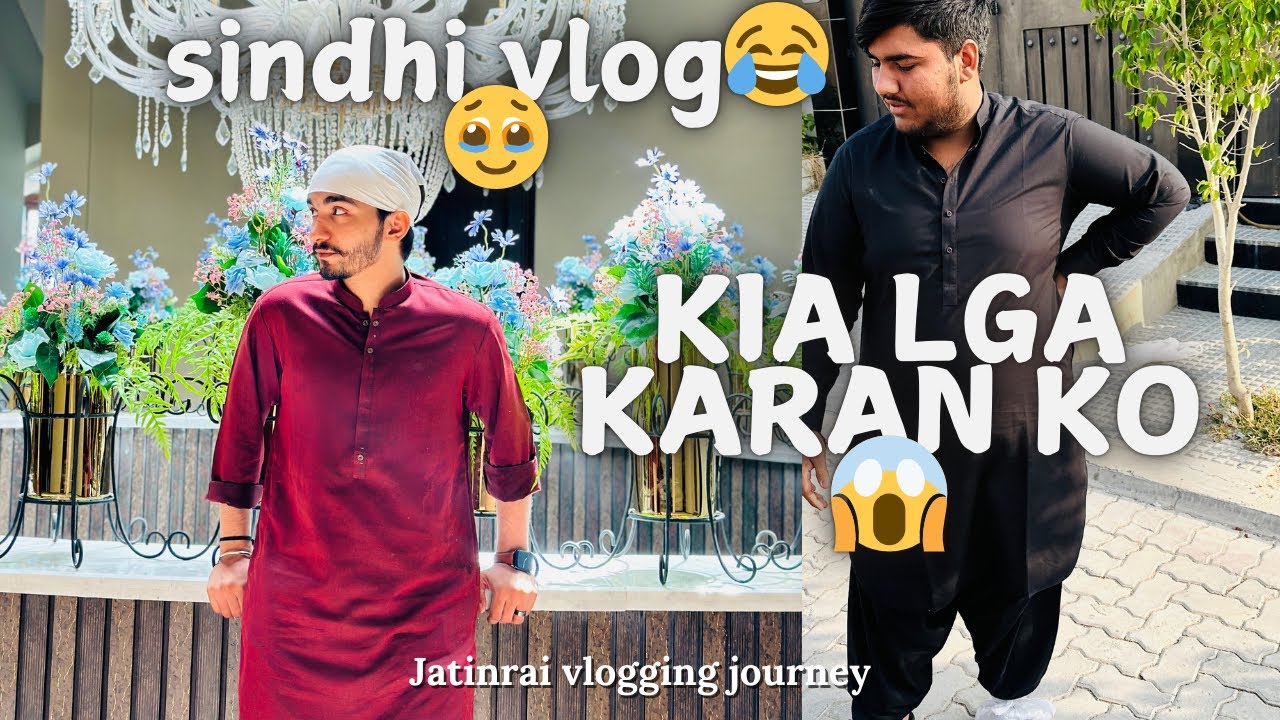 Karan k paou pr chot lg gyi😭😱 || lo jee agya tooti phooti Sindhi mn vlog😂😂 || jatinrai ||vlog day 61