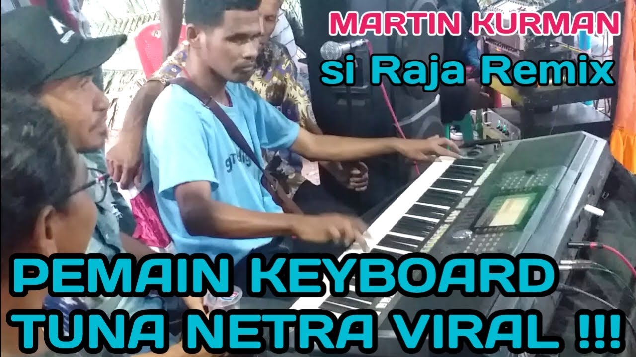 🔴VIRAL Pemain keyboard TUNA netra Martin Kurman si raja remix#VIRAL REMIX