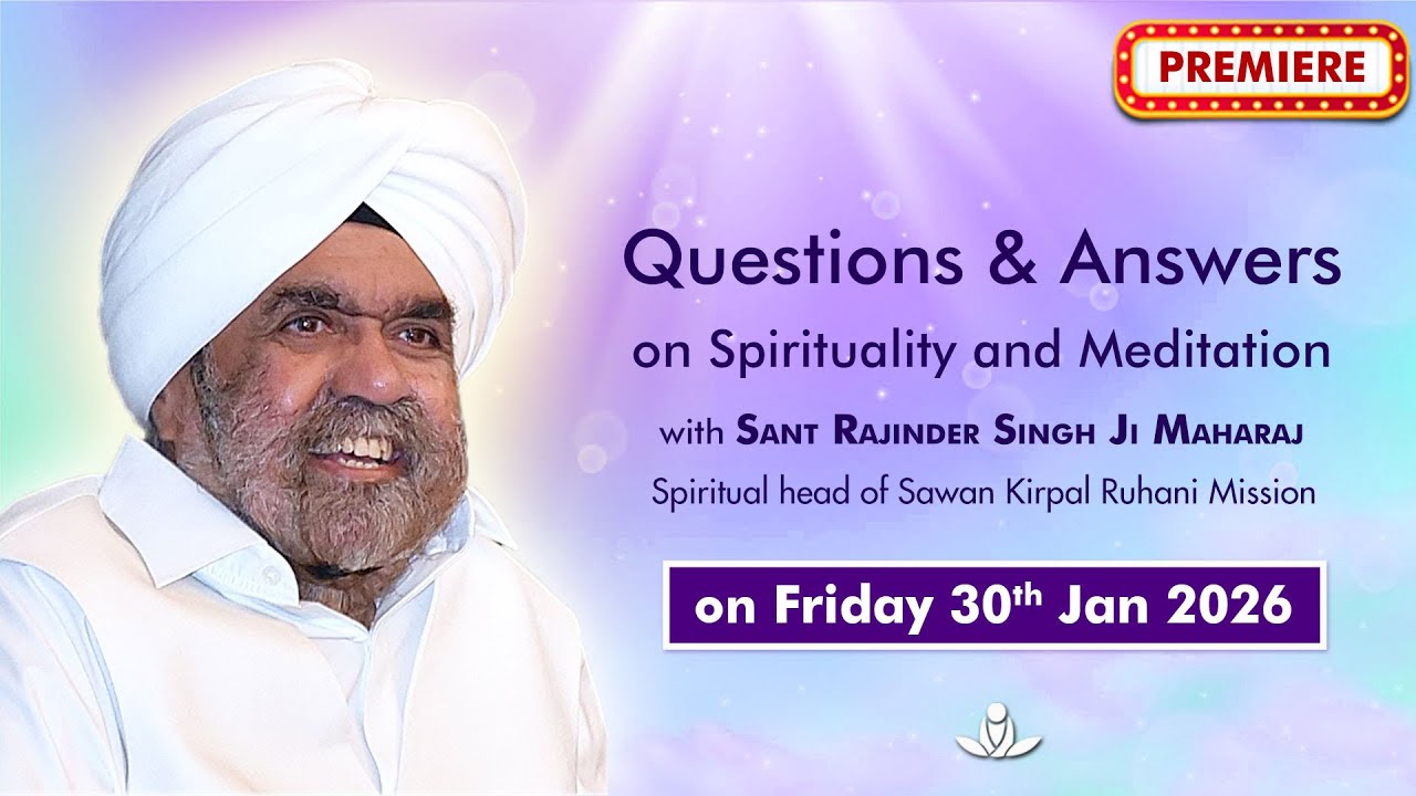 Q & A on Spirituality & Meditation with Sant Rajinder Singh Ji Maharaj Jan 30, 2026