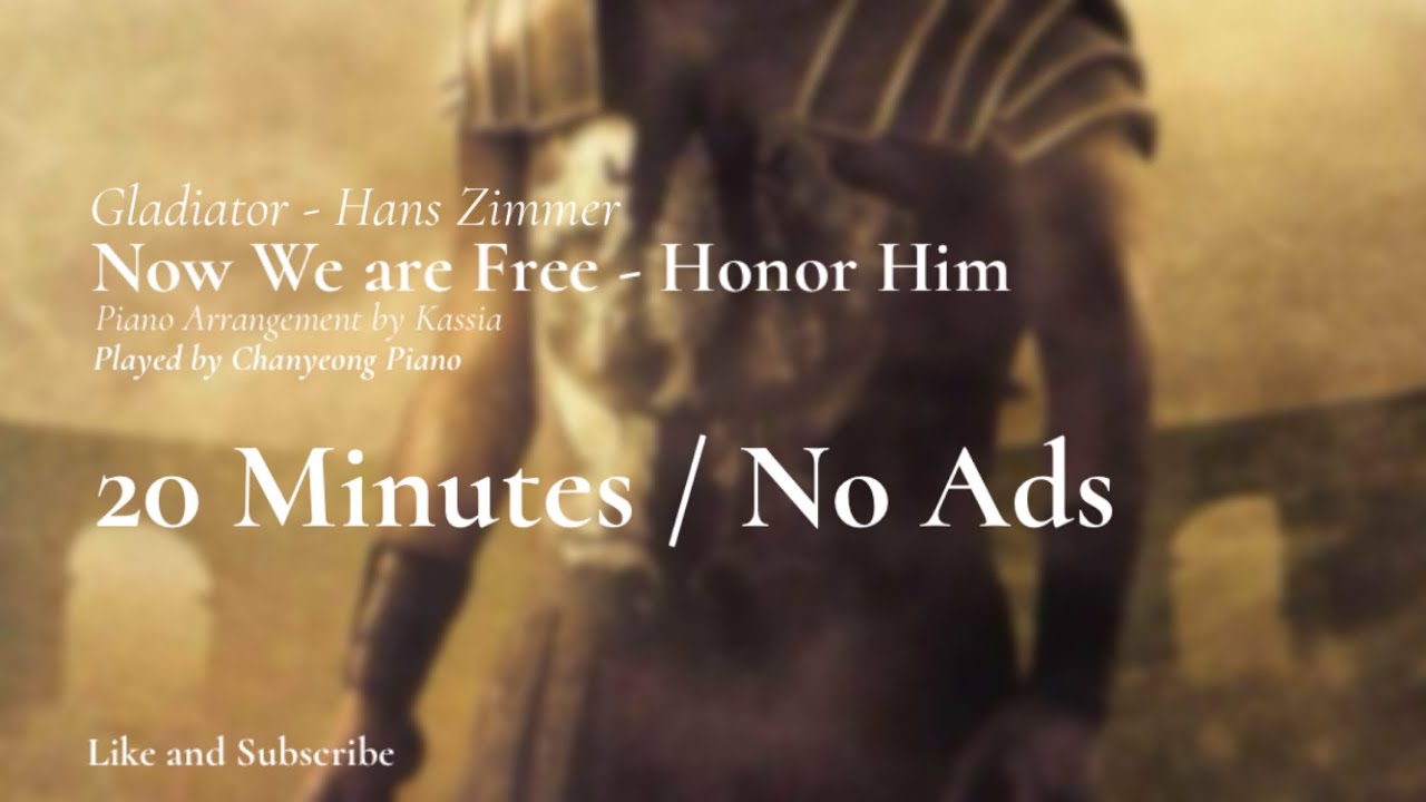 Now We are Free / Honor Him - Hans Zimmer (From “Gladiator”) [PIANO 20 MINS]