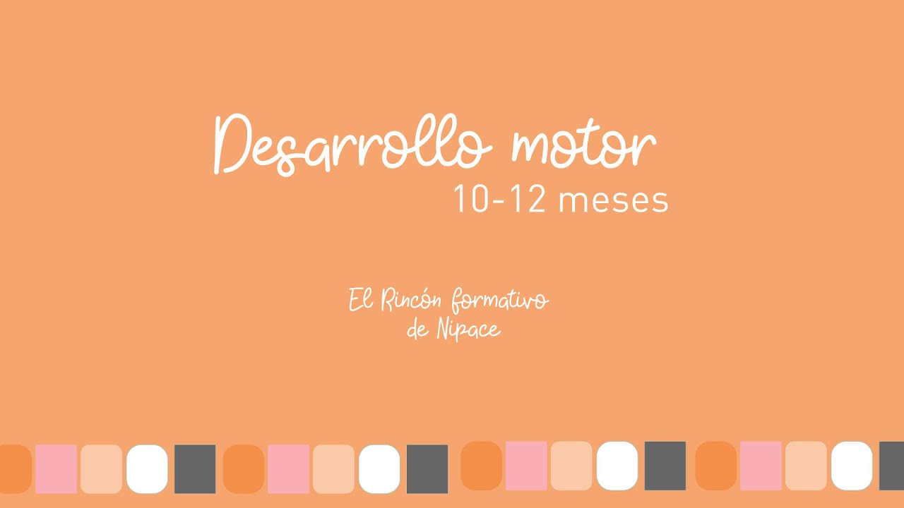 Desarrollo Motor en el cuarto trimestre.