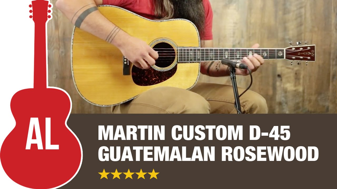 Martin D-45 Custom Guatemalan Rosewood Review