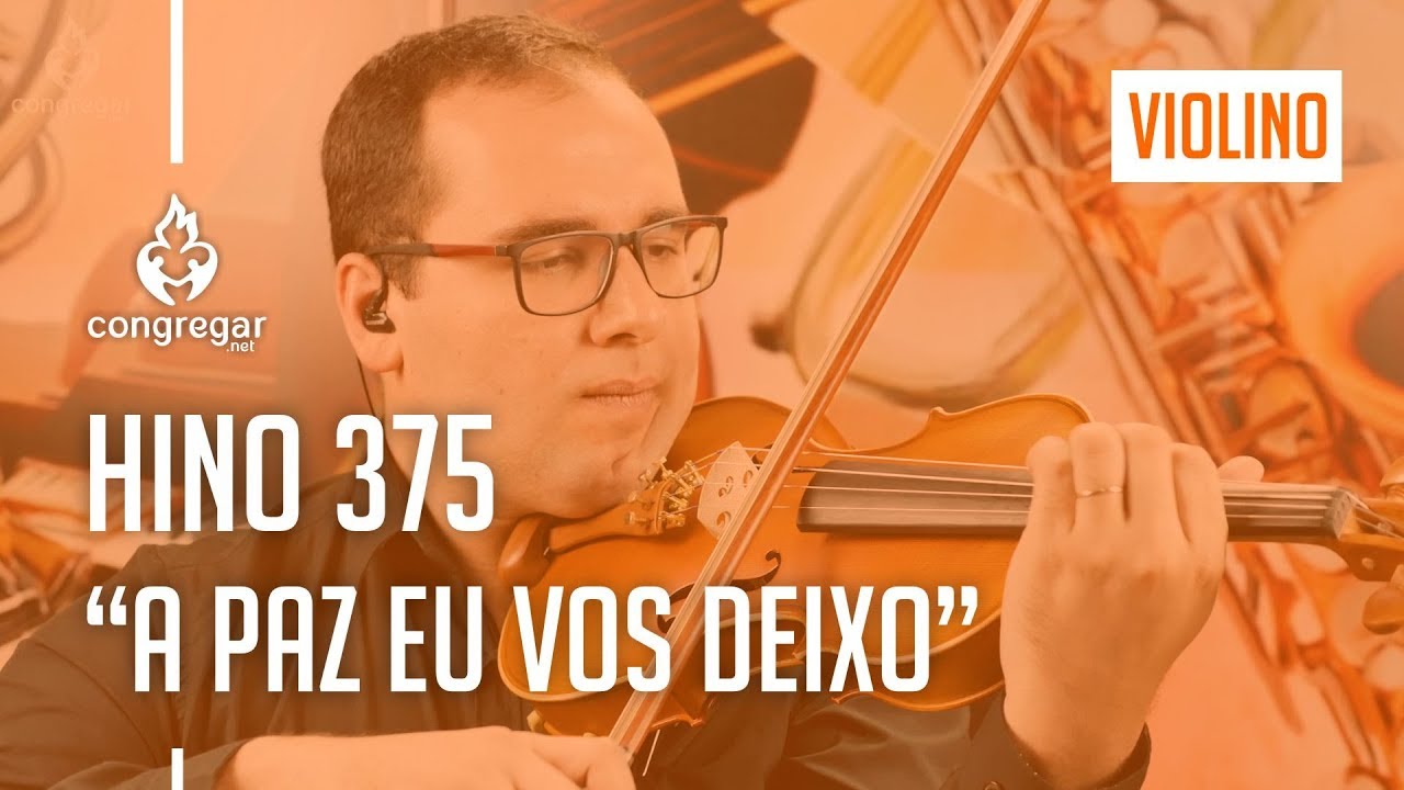 🎻 Hino 375 - A paz Eu vos deixo - Violino Hoyden - CCB 🎻