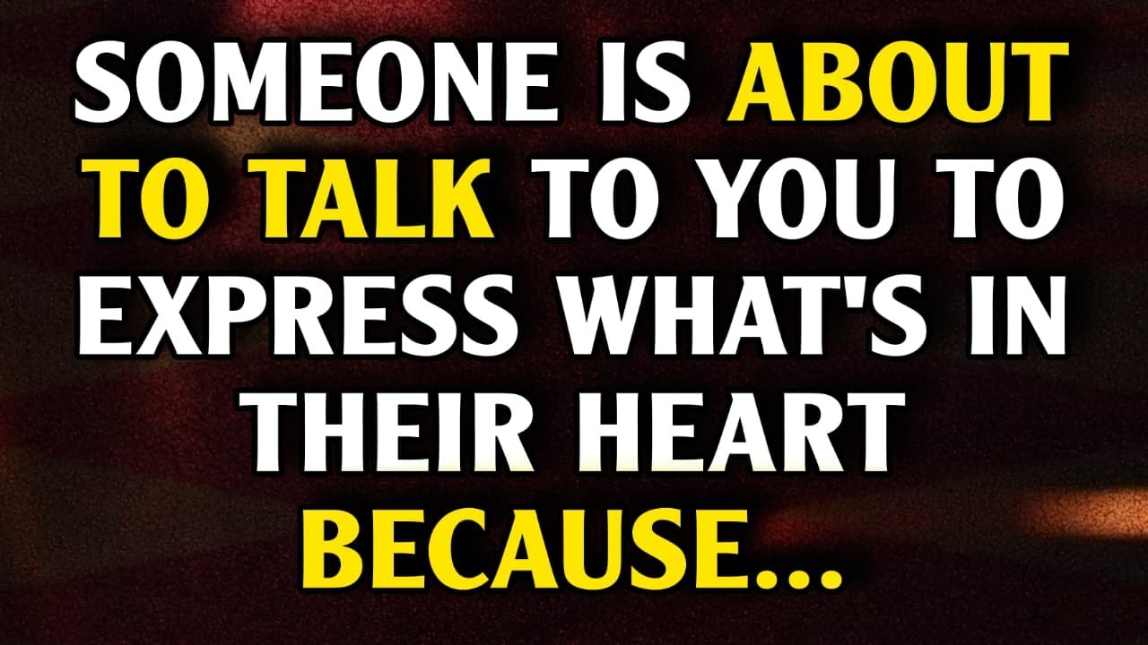SOMEONE IS ABOUT TO TALK TO YOU TO EXPRESS WHAT’S IN THEIR HEART BECAUSE | DAILY MESSAGE EP-27