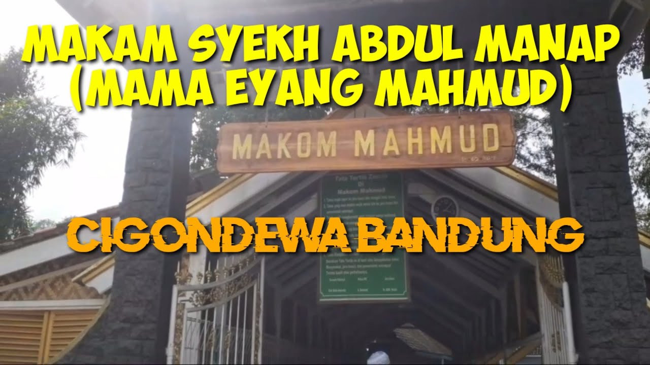ZIARAH KE MAKAM SYEKH HAJI ABDUL MANAP ATAU MAMA EYANG MAHMUD CIGONDEWAH BANDUNG
