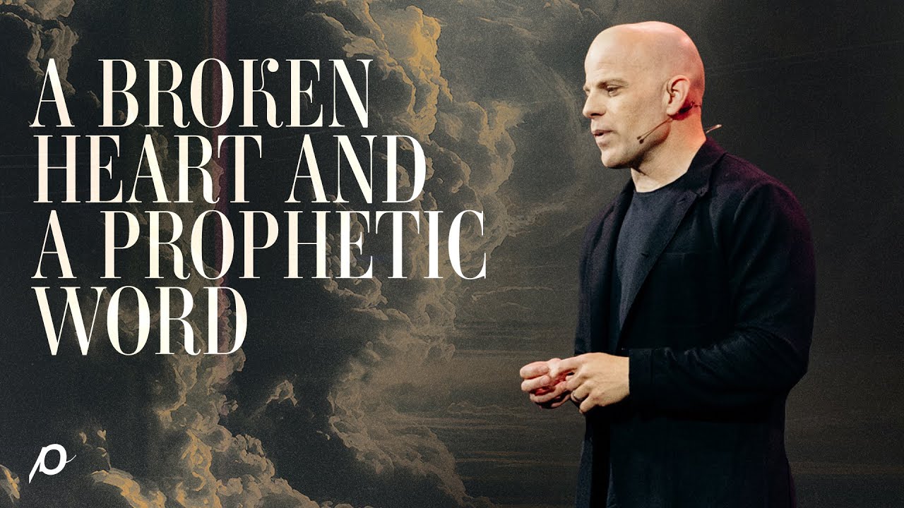 A Broken Heart and a Prophetic Word