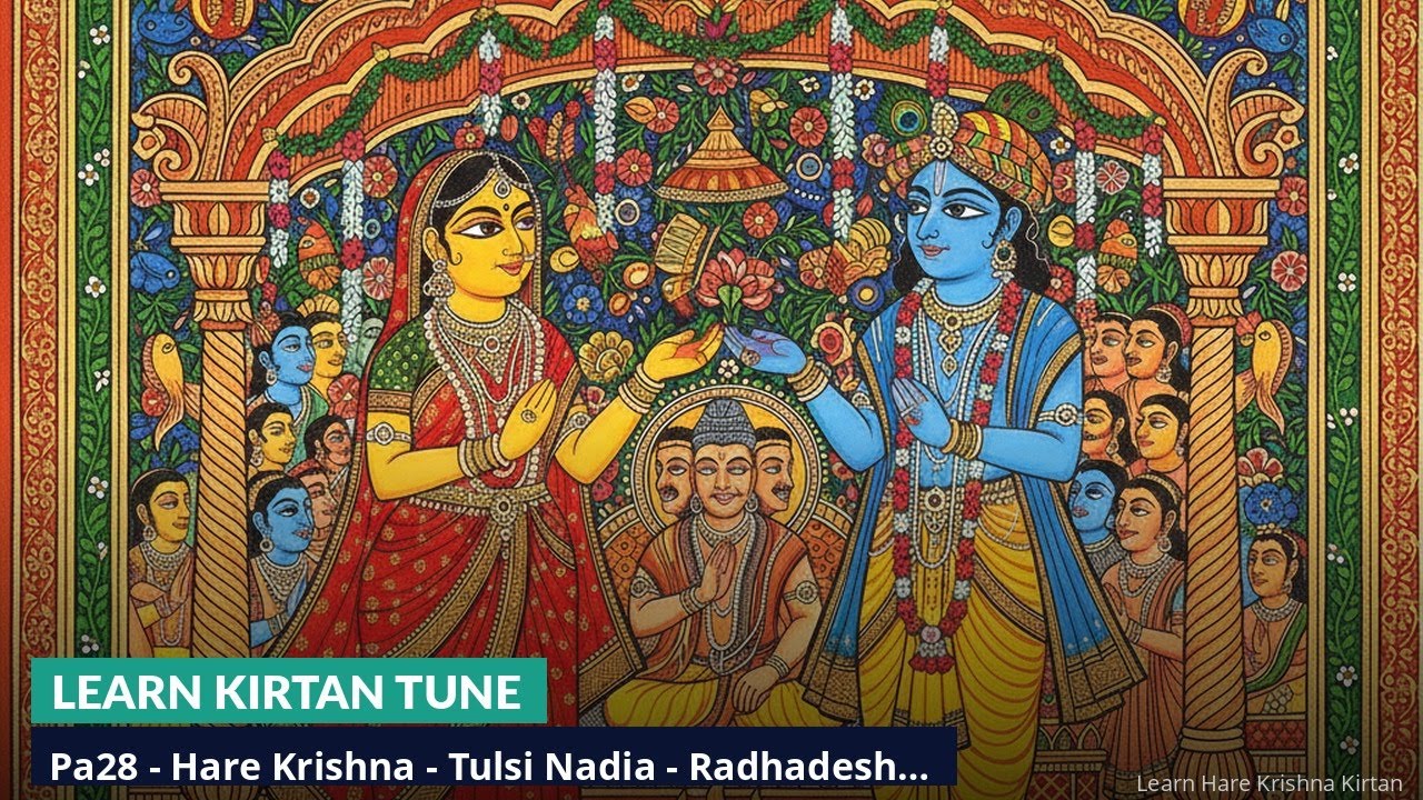 Pa28 - Hare Krishna - Tulsi Nadia - Radhadesh Mellows - Raga Asavari - Morning