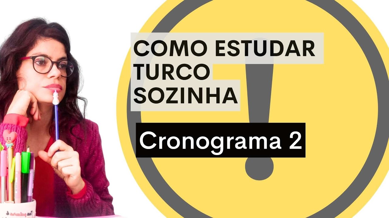 Aprendendo Turco sozinha - Siga a segunda parte do cronograma para garantir sucesso na l&iacute;ngua Turca