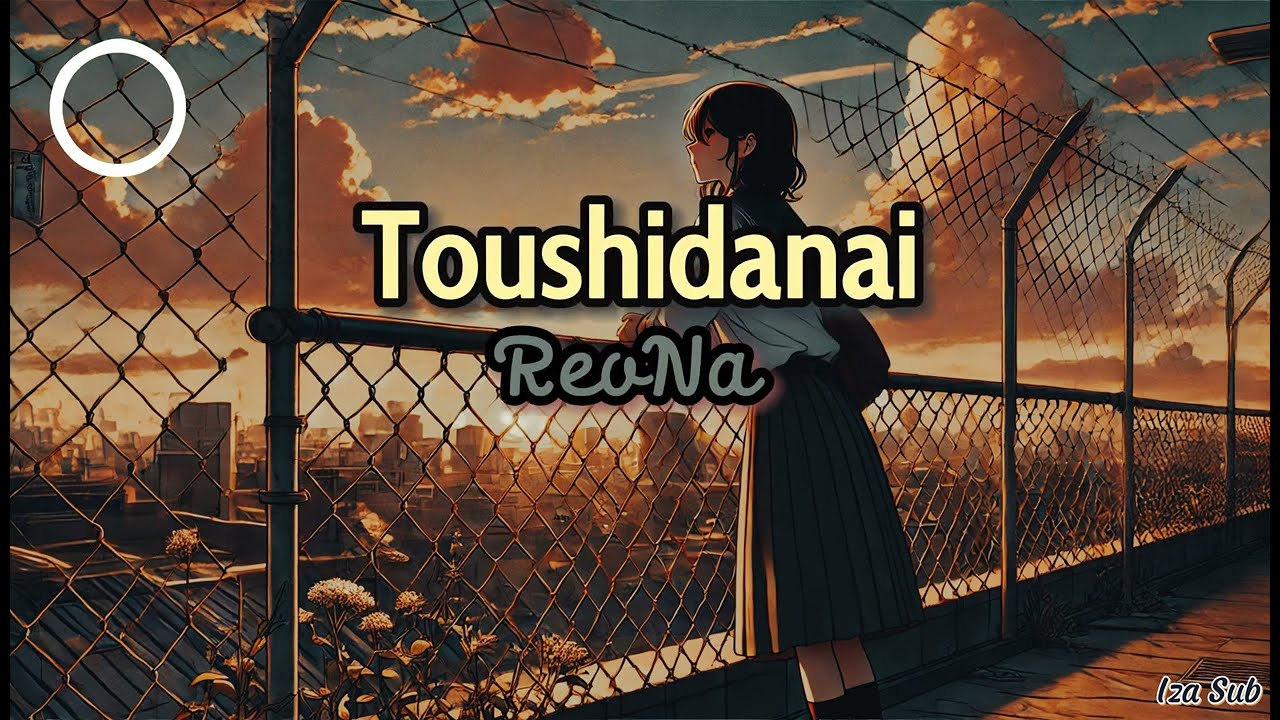 Toushindai - ReoNa // Sub Español + Romaji