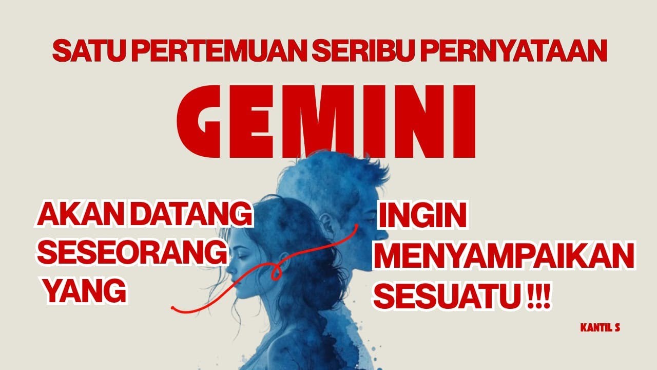 SATU PERTEMUAN SERIBU PERNYATAAN ♊ GEMINI ♊ AKAN DATANG SESEORANG YANG INGIN MENYAMPAIKAN SESUATU.