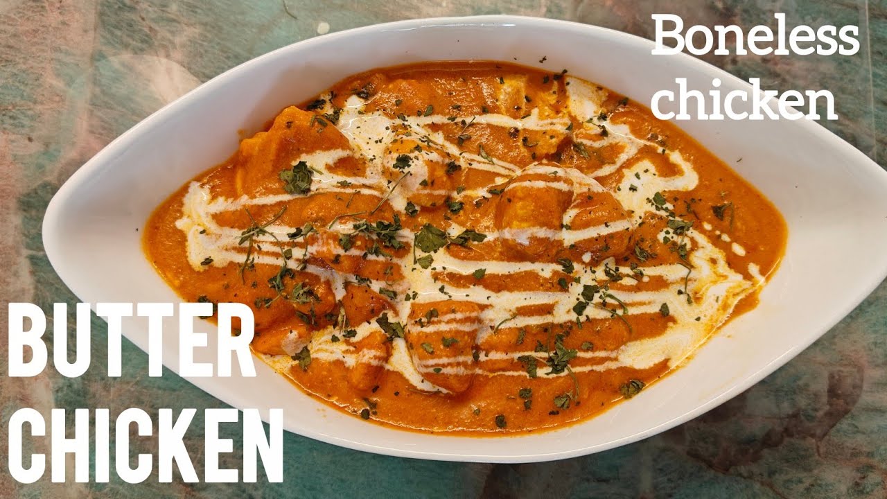 Butter chicken/boneless chicken/home made chicken