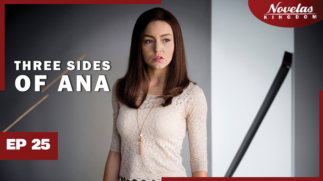 THREE SIDES OF ANA | Episode - 25 | ( English Dubbed ) Mexico Novela Series