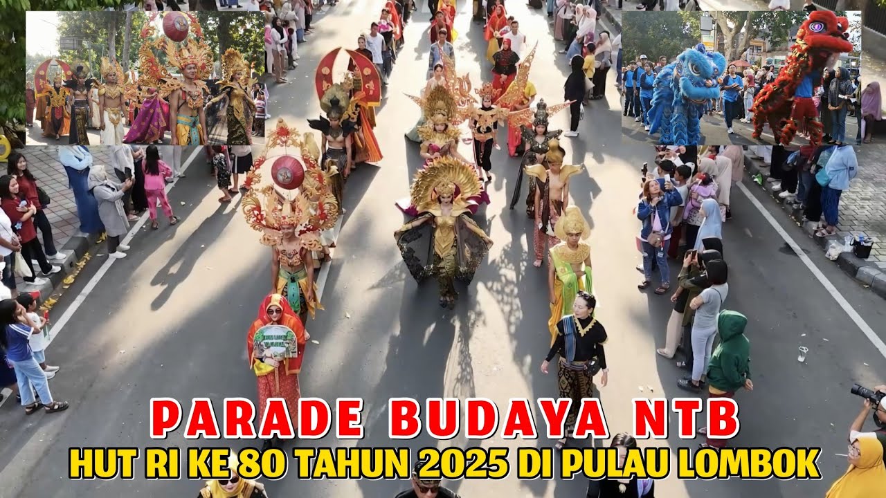 PARADE BUDAYA PERAYAAN  HUT RI KE 80 TAHUN 2025 DI PULAU LOMBOK (HIGHLIGHT)