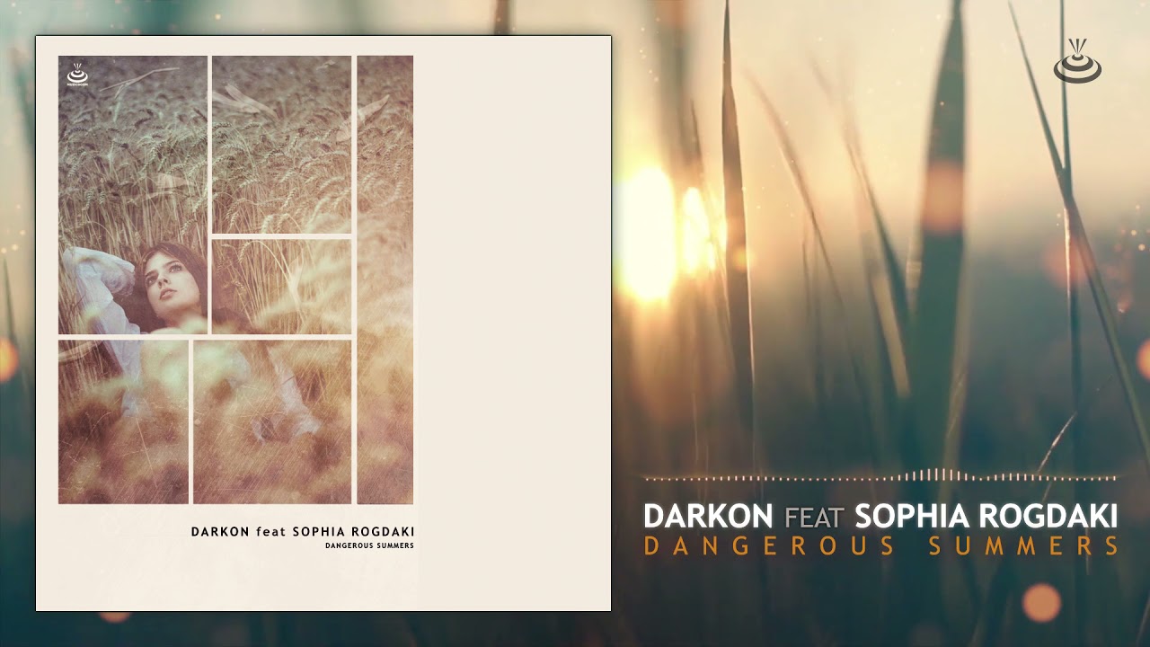 Darkon feat Sophia Rogdaki - Dangerous Summers [Official Audio] HD