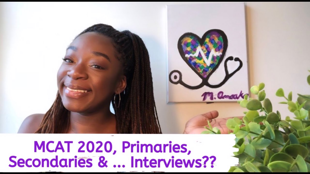 MED SCHOOL APPLICATION CYCLE 2020 UPDATE: MCAT Reaction, Primary App, Secondaries and Interviews?!!