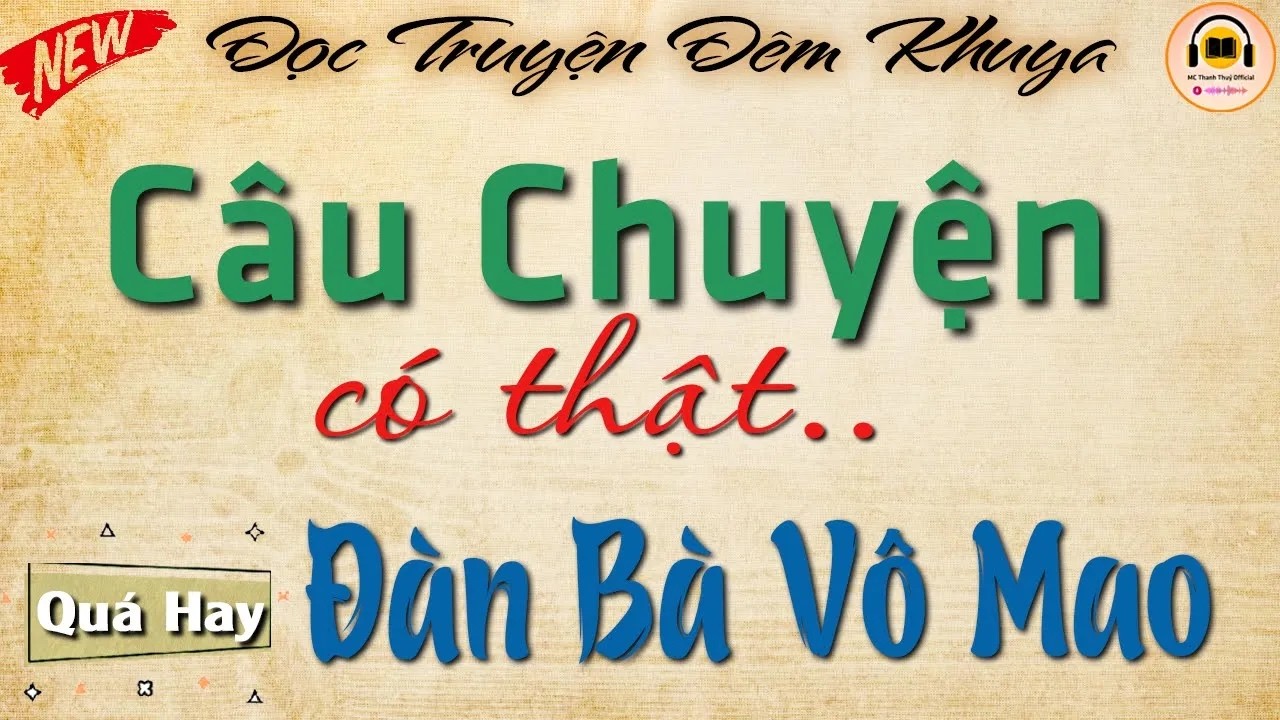 Kể Chuyện Có Thật Hay Nhất Miền Bắc 2026 - ' ĐÀN BÀ VÔ MAO ' _ Chuyện Đêm Khuya Nghe Dễ Ngủ