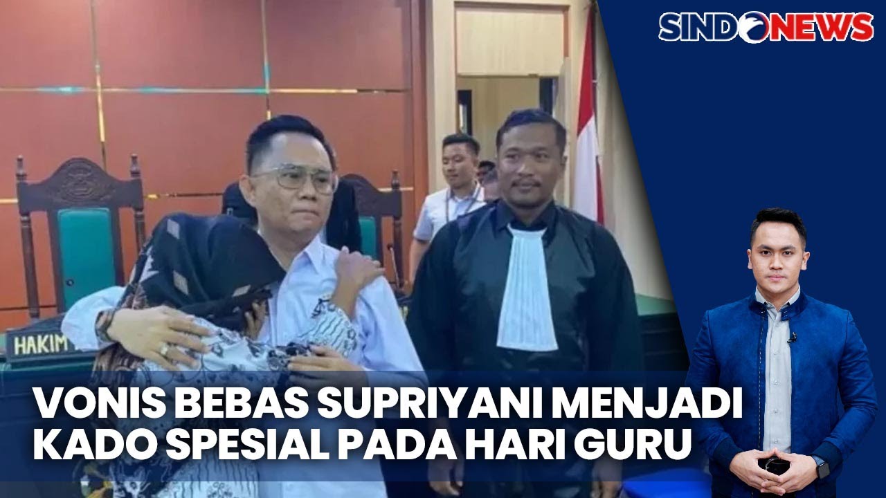 Divonis Bebas, Supriyani: Jadi Hadiah Luar Biasa di Hari Guru - Sindo Sore 25/11