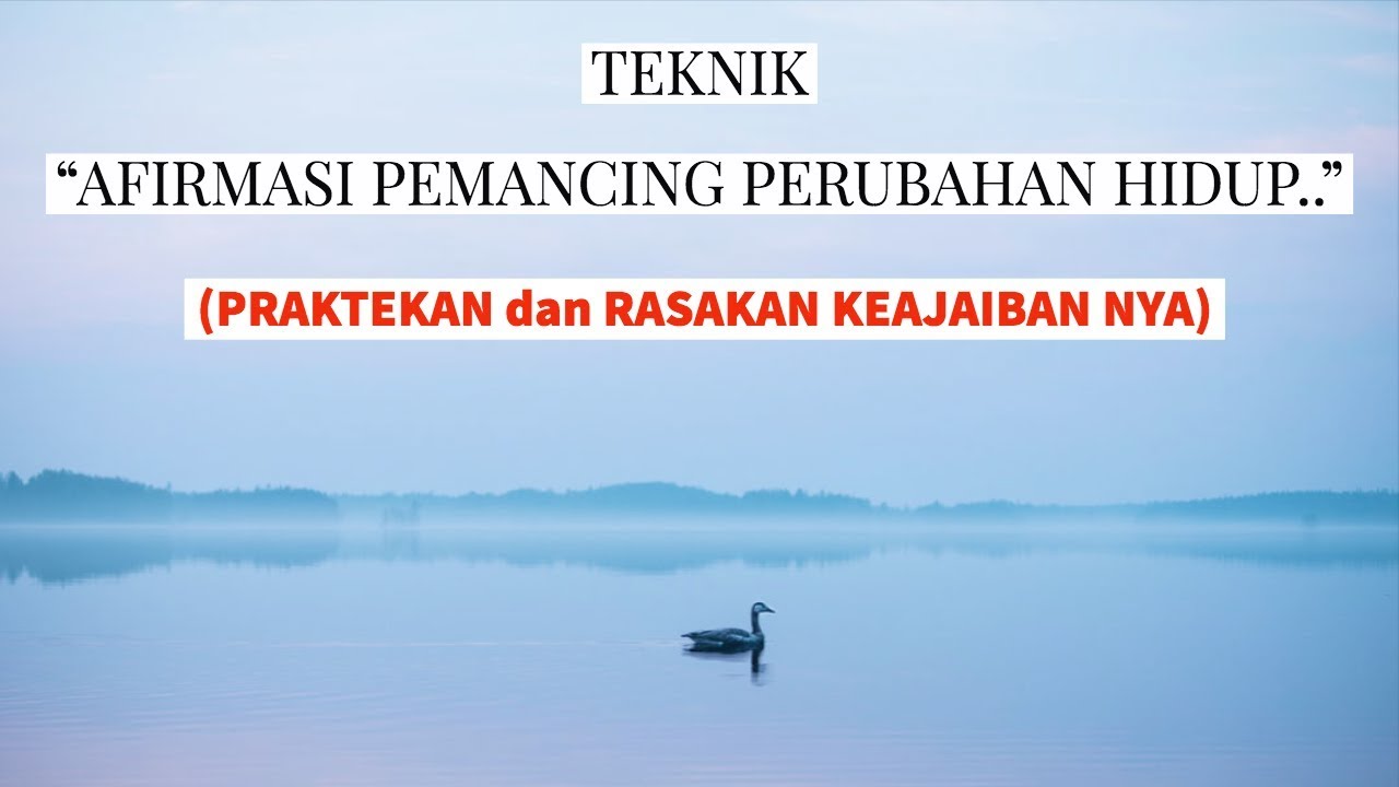 Motivasi Hidup Sukses - TEKNIK AFIRMASI PENGUNDANG KEAJAIBAN HIDUP