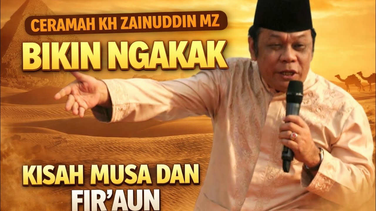 CERAMAH KH ZAINUDDIN MZ| KISAH MUSA DAN FIR'AUN