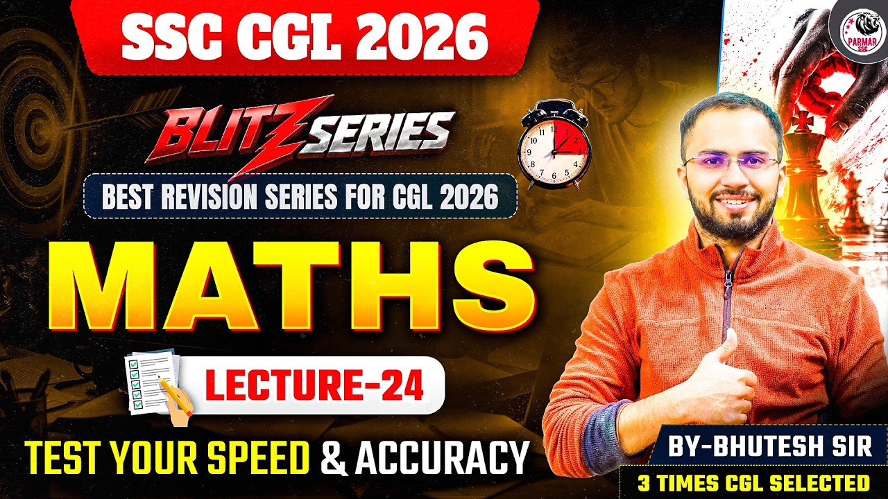 SSC CGL 2026 | BLITZ SERIES | MATHS MOCK TEST - 24 | BY BHUTESH SIR | PARMAR SSC