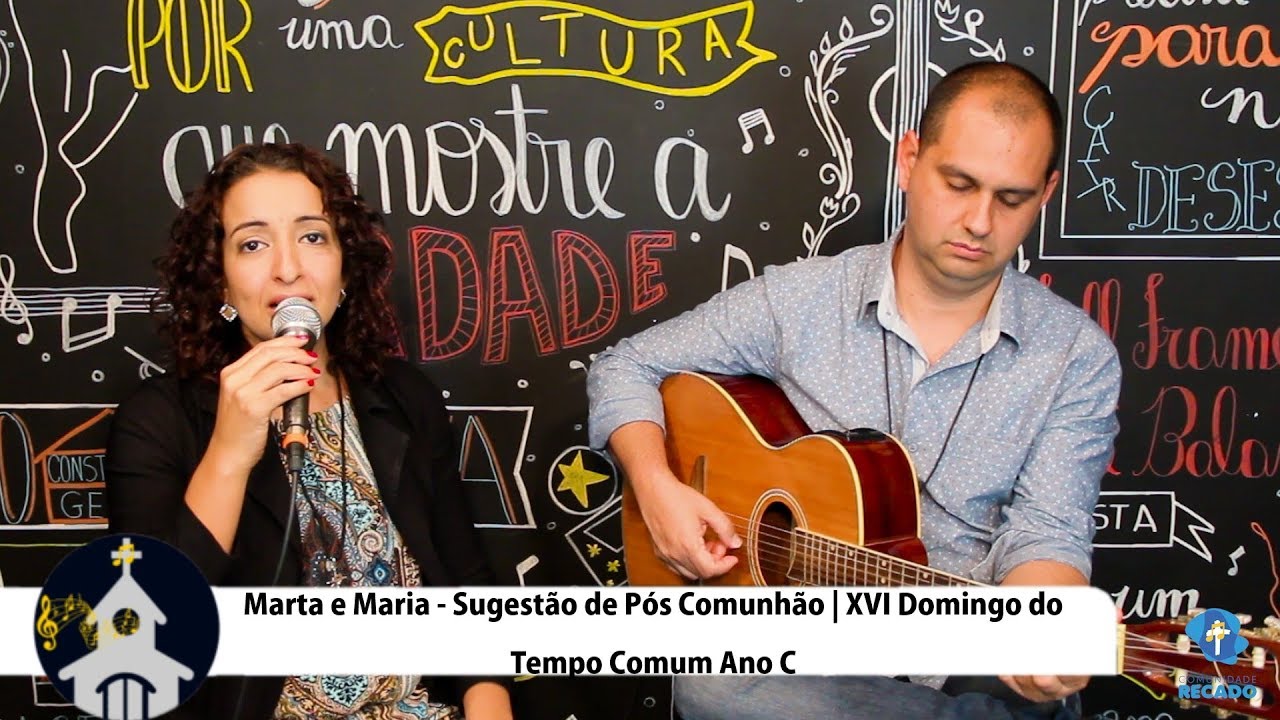 [PÓS COMUNHÃO] | Marta e Maria | Sugestão para o 14° Domingo do Tempo Comum Ano C