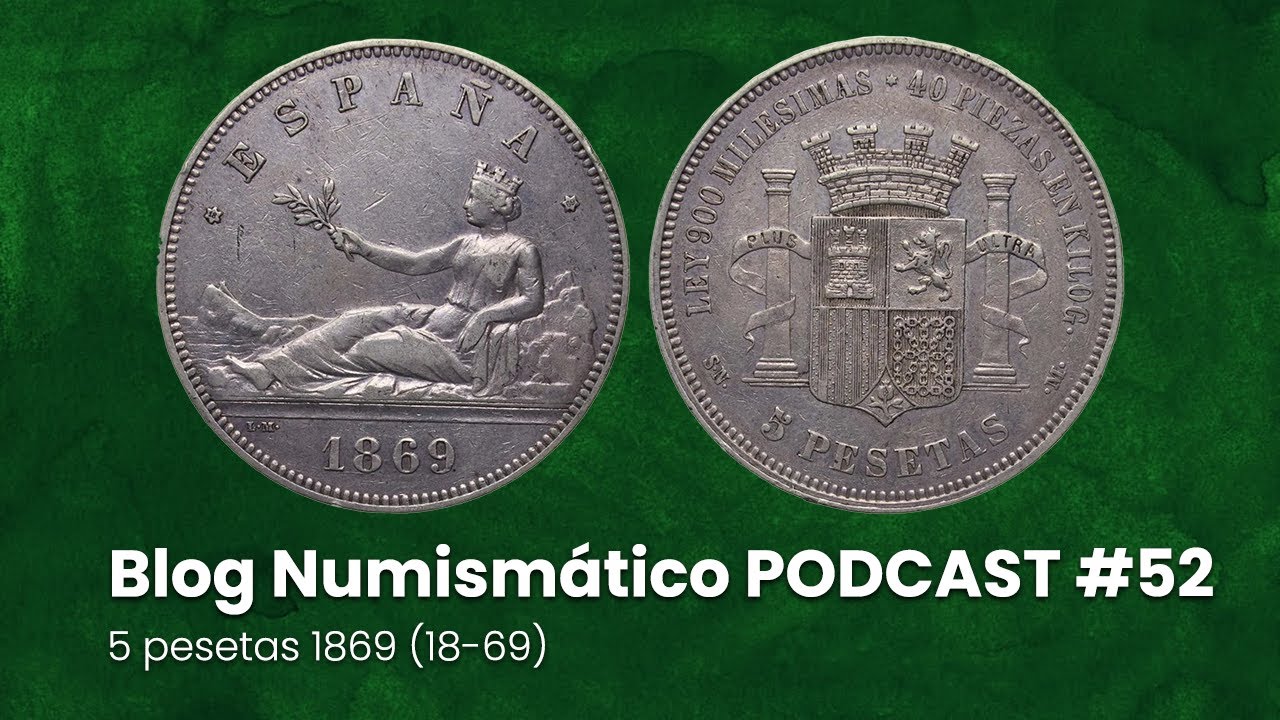 5 pesetas 1869 (18-69) | PODCAST #52