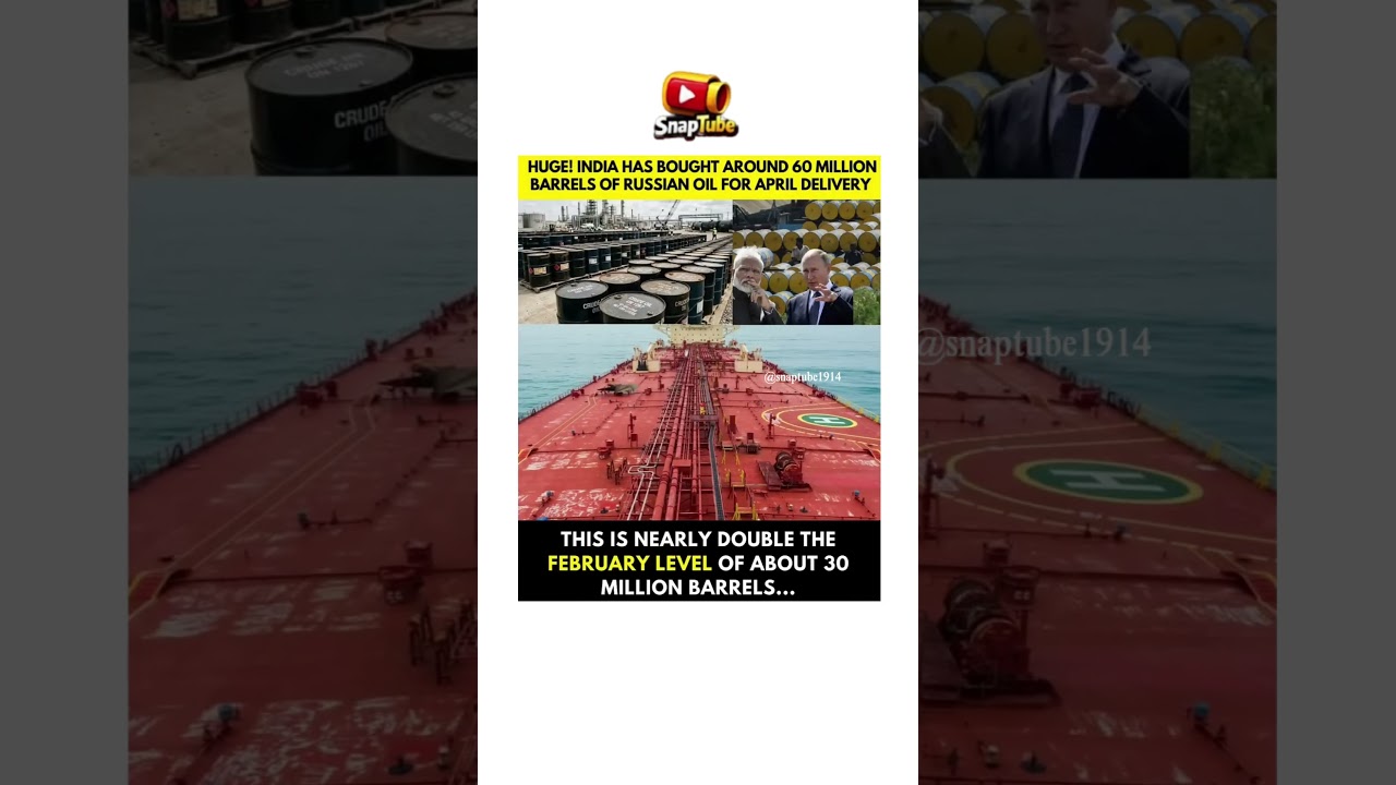 HUGE! INDIA HAS BOUGHT AROUND 60 MILLION BARRELS OF RUSSIAN OIL FOR APRIL DELIVERY