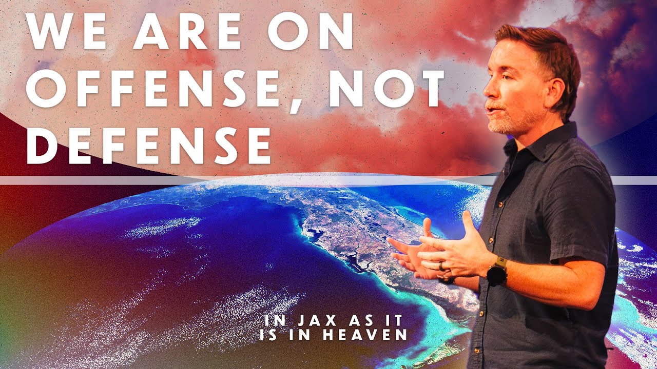In Jax as It Is in Heaven: We are on Offense, Not Defense | Jared Davis