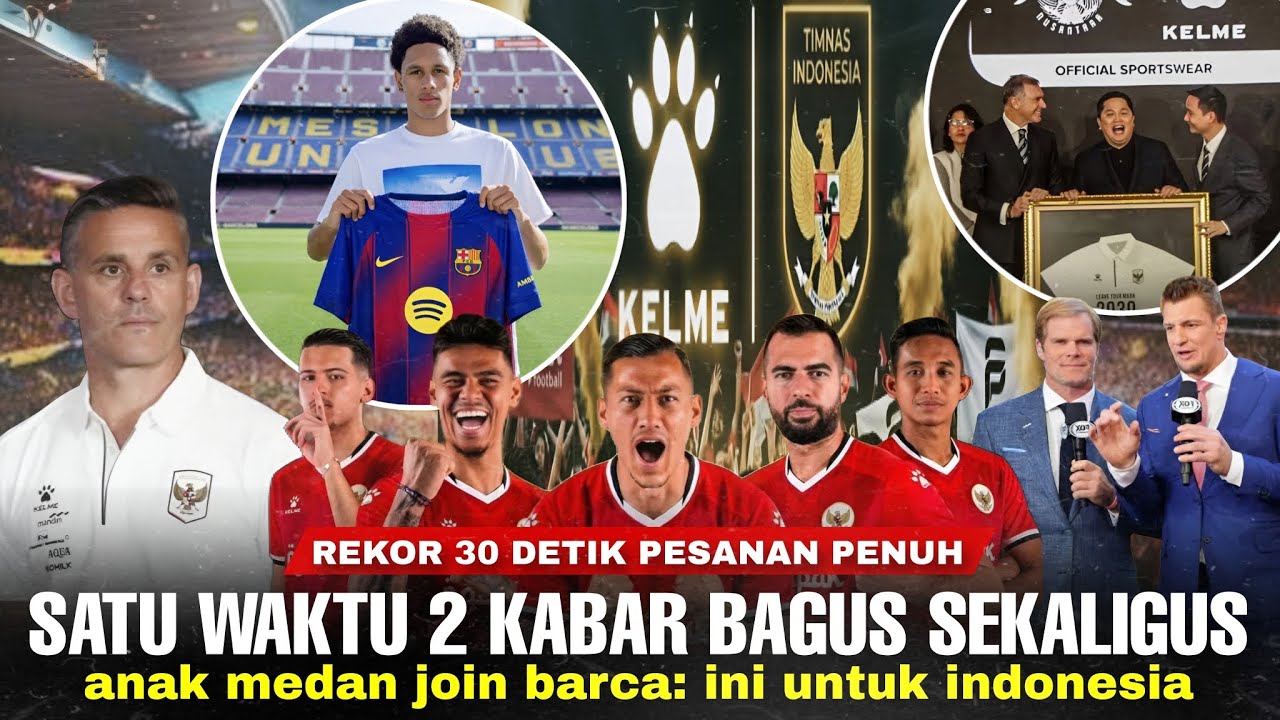 A1!! Barca Done Deal Rekrut Wonderkid Medan: Baru Resmi, Contoh Jersey Baru Timnas Laris Di Eropa