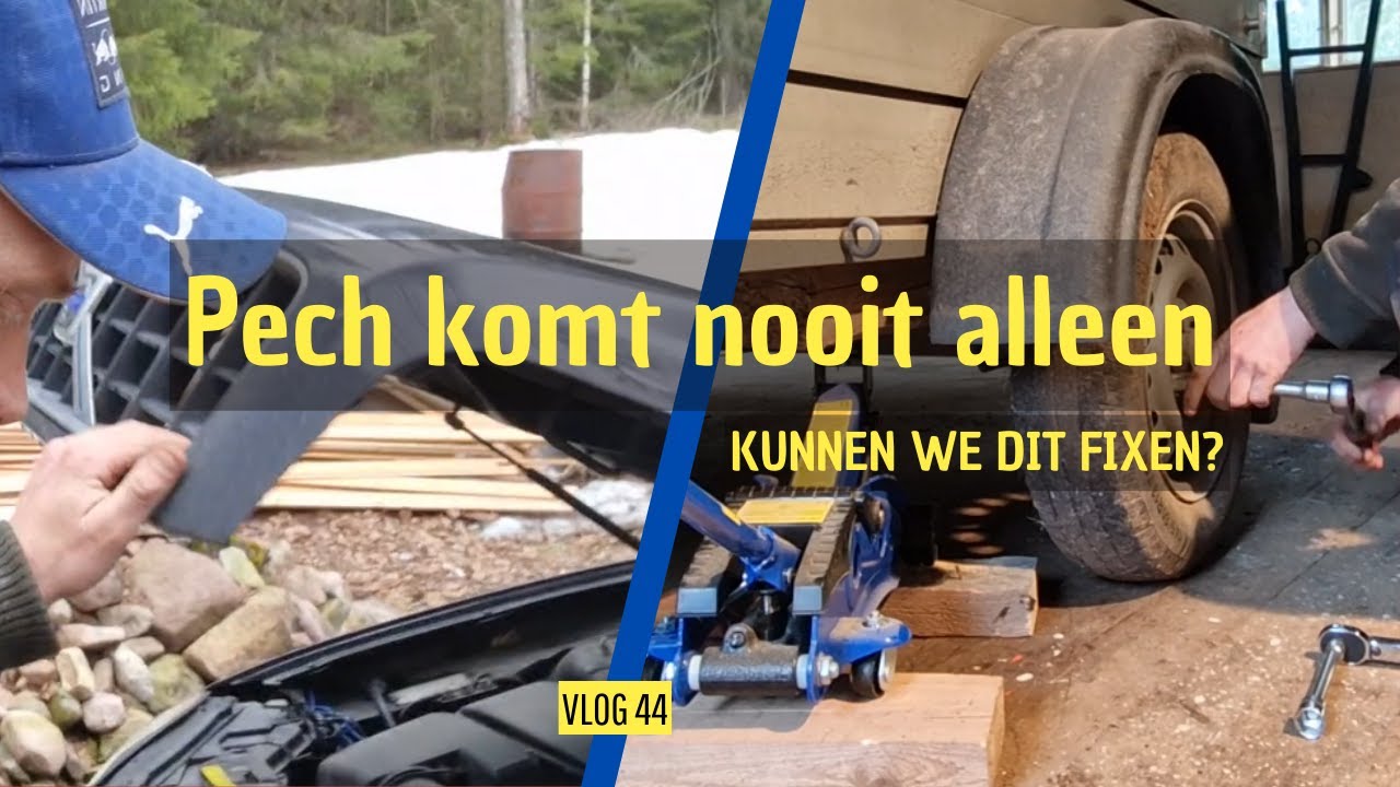 Pech komt nooit alleen, kunnen we dit fixen - Vlog 44