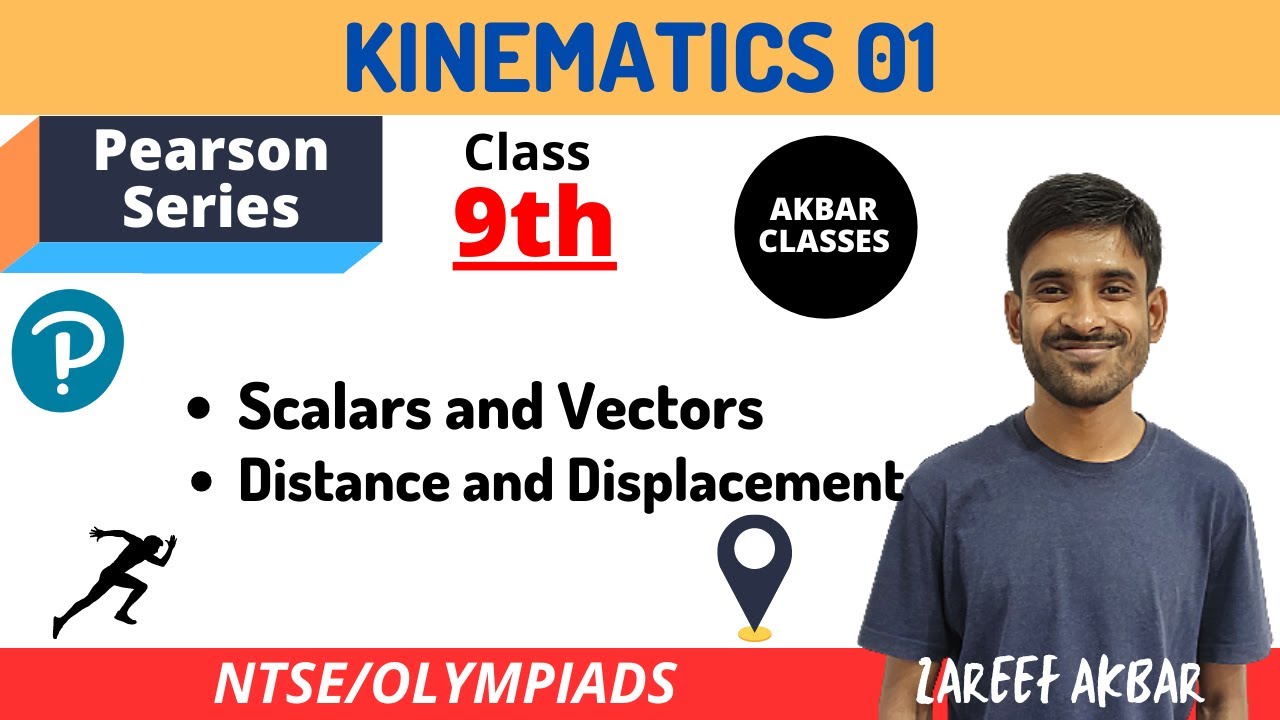 Class 9 | Kinematics 01 | Scalars, Vectors | Distance, Displacement | Pearson IIT Foundation