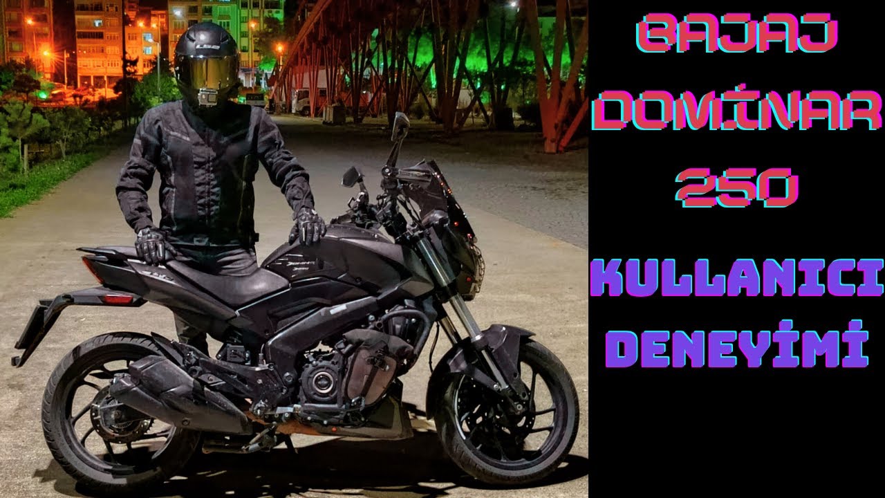 BAJAJ DOMİNAR 250 KULLANICI DENEYİMLERİM