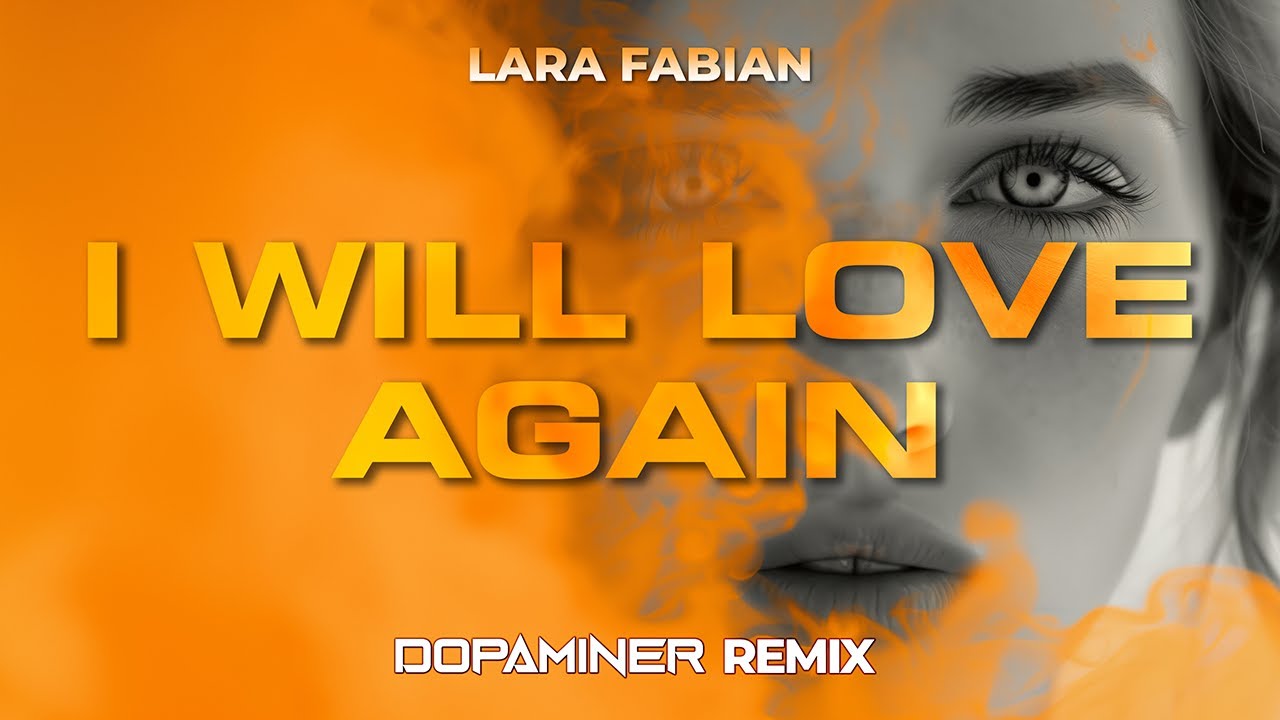 Lara Fabian - I Will Love Again (Dopaminer HYPERTECHNO Extended Remix)