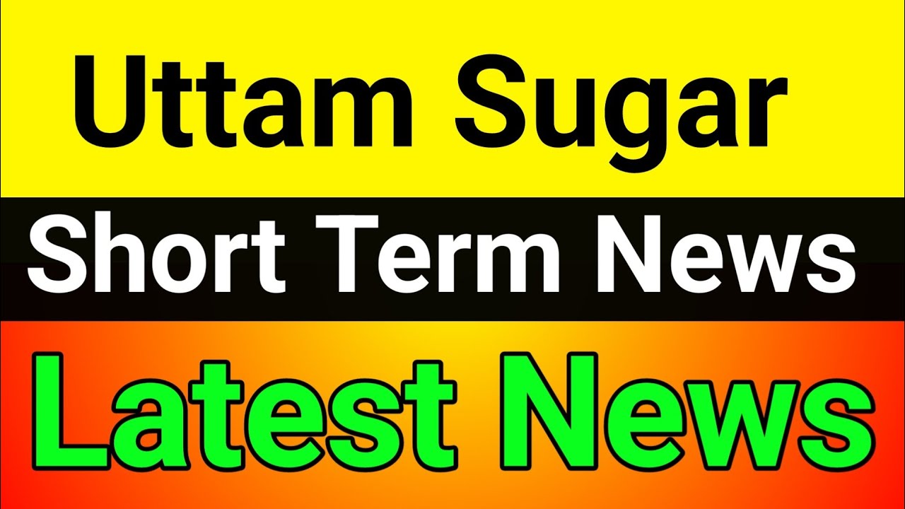 Uttam Sugar share🚀uttam sugar share latest news🚀uttam sugar share news today