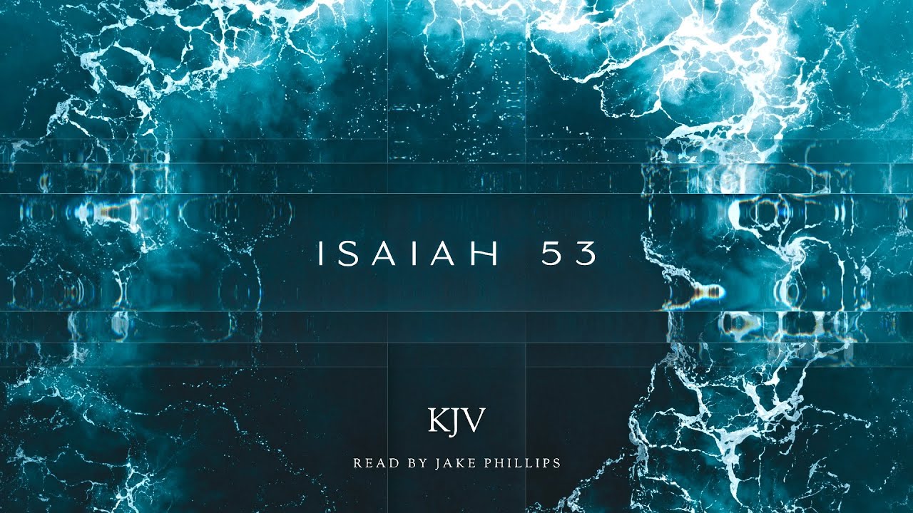 Isaiah 53 (KJV) on Repeat 🙇‍♂️📖 (Sleep, Study, Work, Meditation, Memorization)