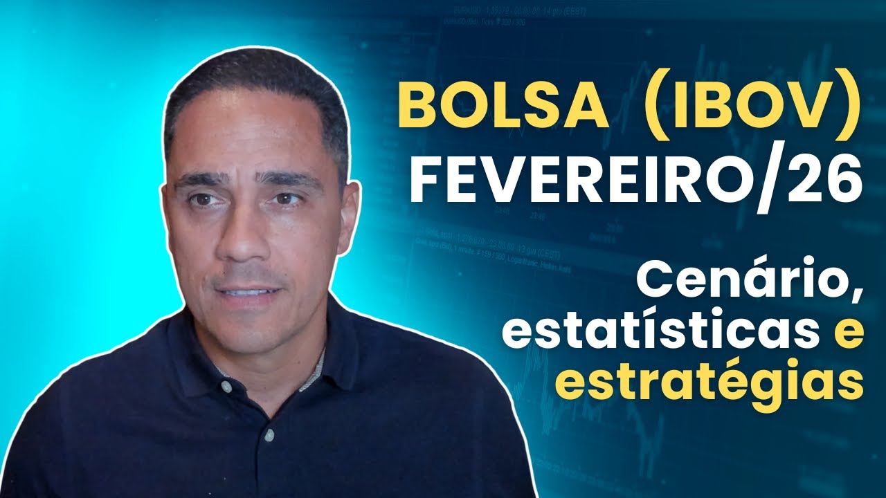 Bolsa para fevereiro/26. Cenário, dados relevantes e estratégias | Análise Especial