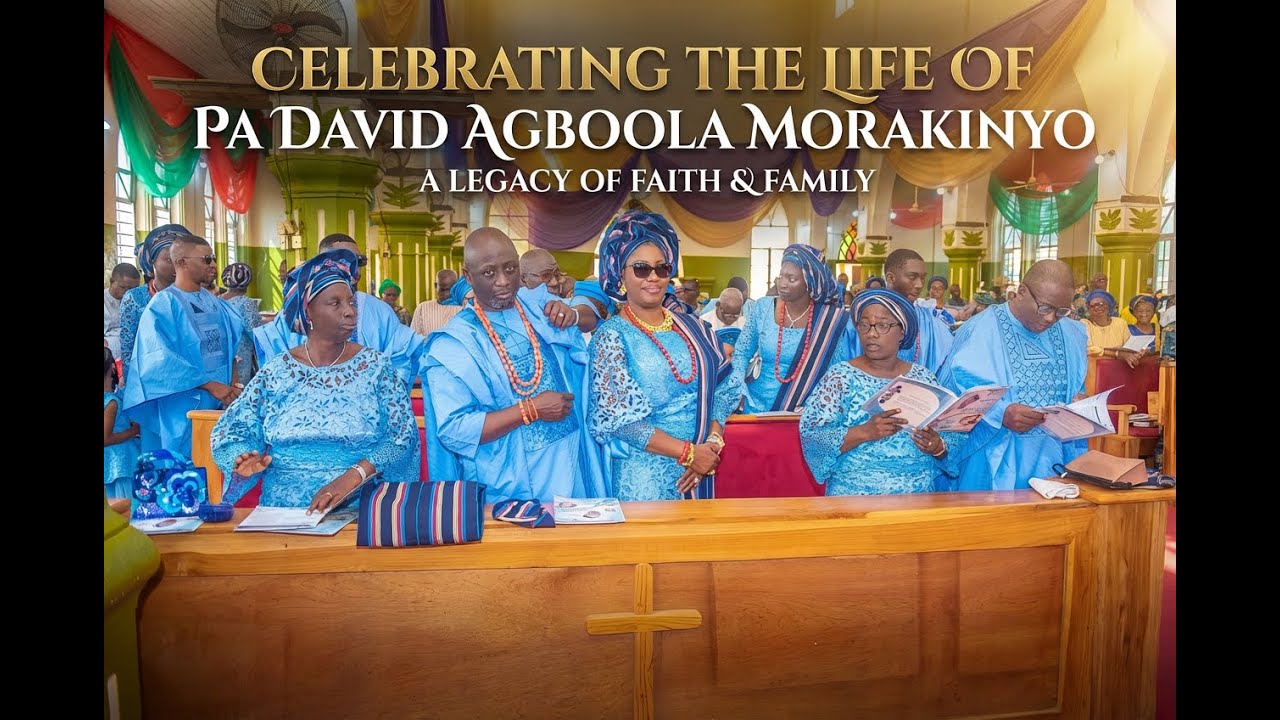 We celebrate the life of Pa David Agboola Morakinyo