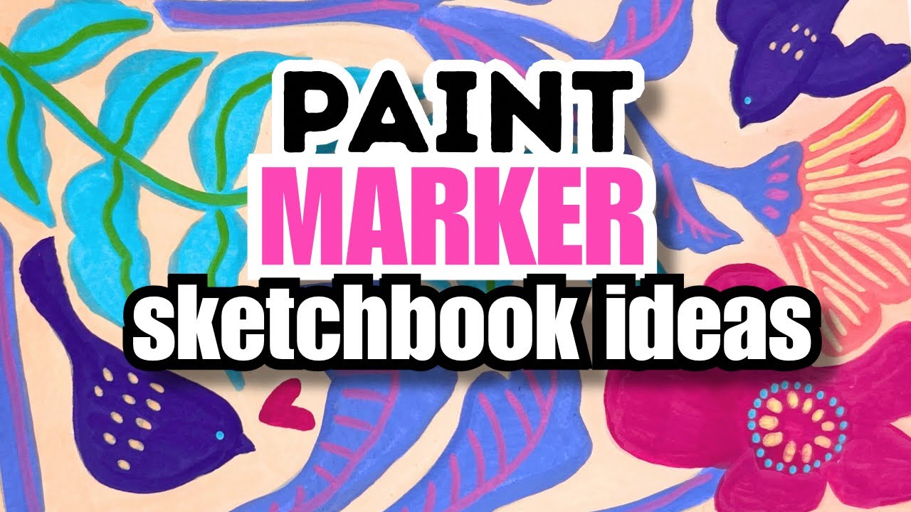 Using Acrylic Markers to Lose the FEAR of Ruining your Sketchbook 