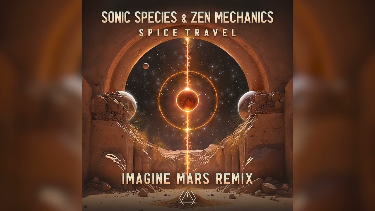 Sonic Species & Zen Mechanics - Spice Travel  (Imagine Mars Remix)
