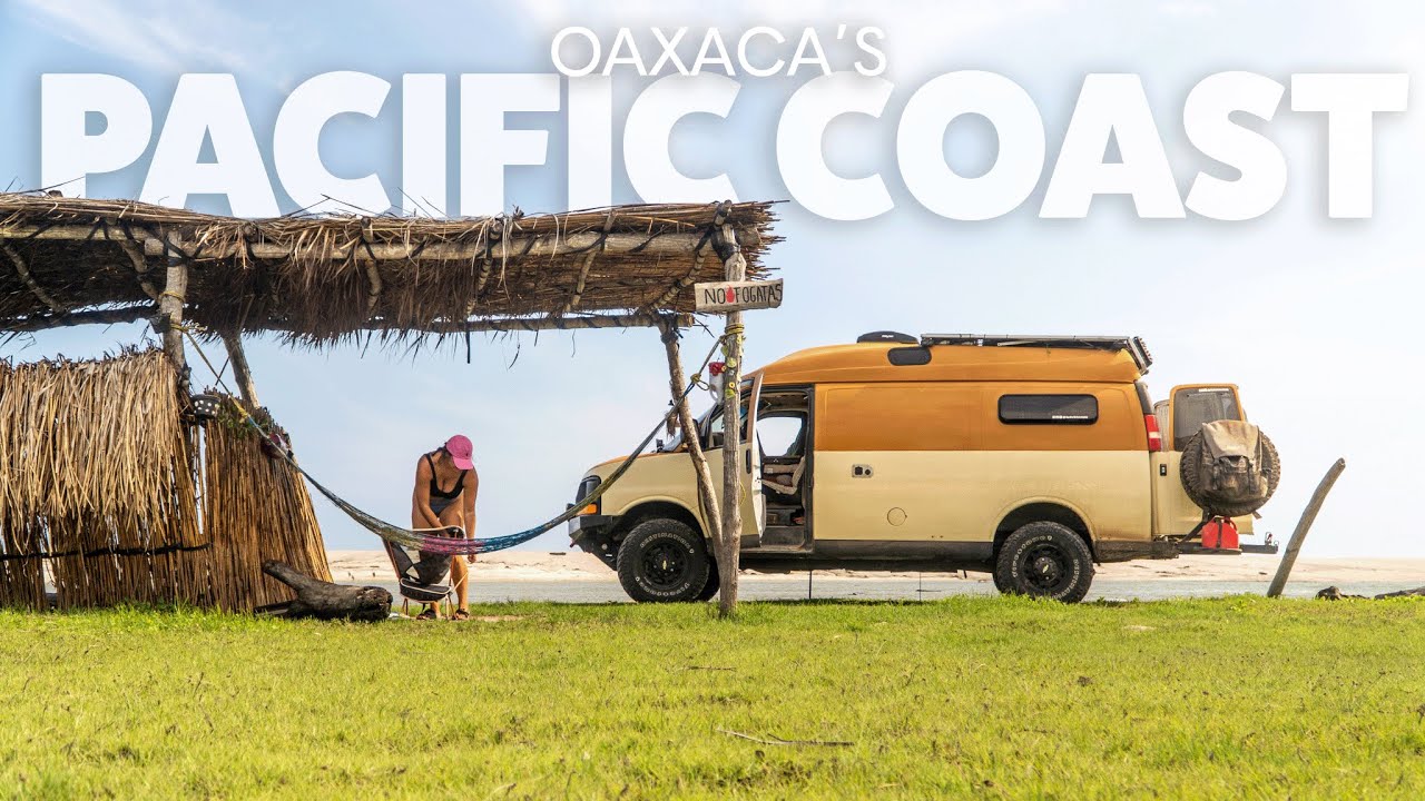 The Road Less Mapped | Wild Camping Oaxaca's Untamed Coast