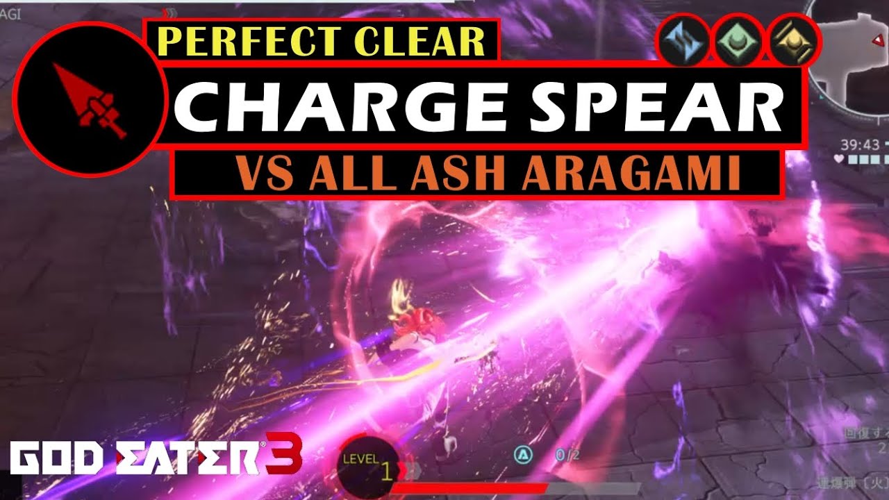 Charge Spear vs All Ash Aragami [5 Perfect Clears] - God Eater 3