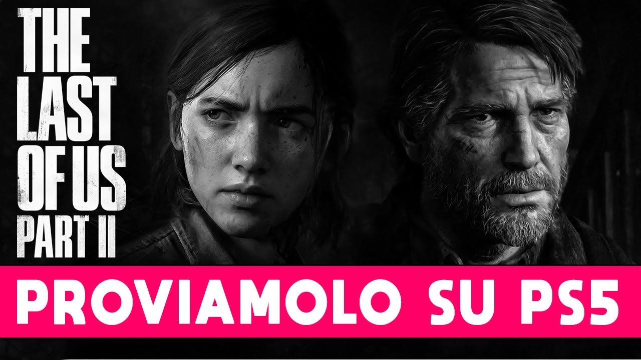 THE LAST OF US 2 PS5 Gameplay ITA ► PROVIAMOLO SU PLAYSTATION 5