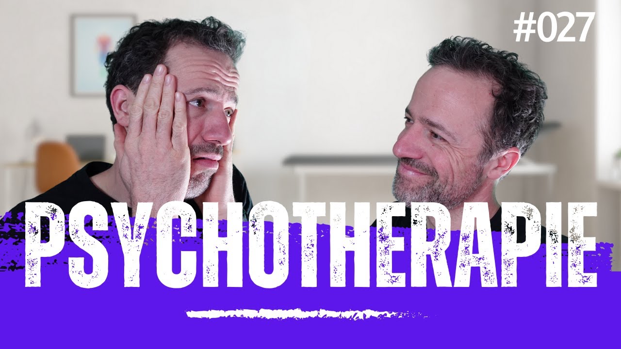 027 - Psychotherapie - Welche Formen gibt es und wohin sollst du dich wenden?
