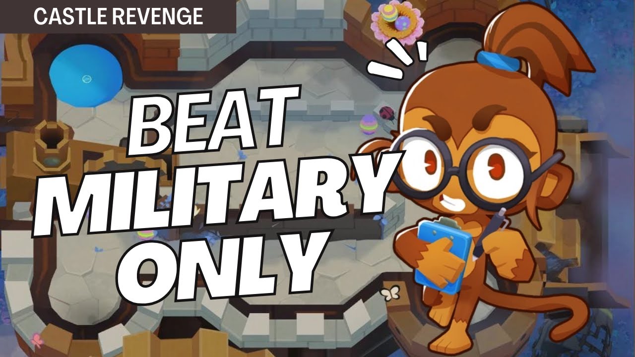How to Beat Military Only Mode on Castle Revenge - BTD6 Strategy