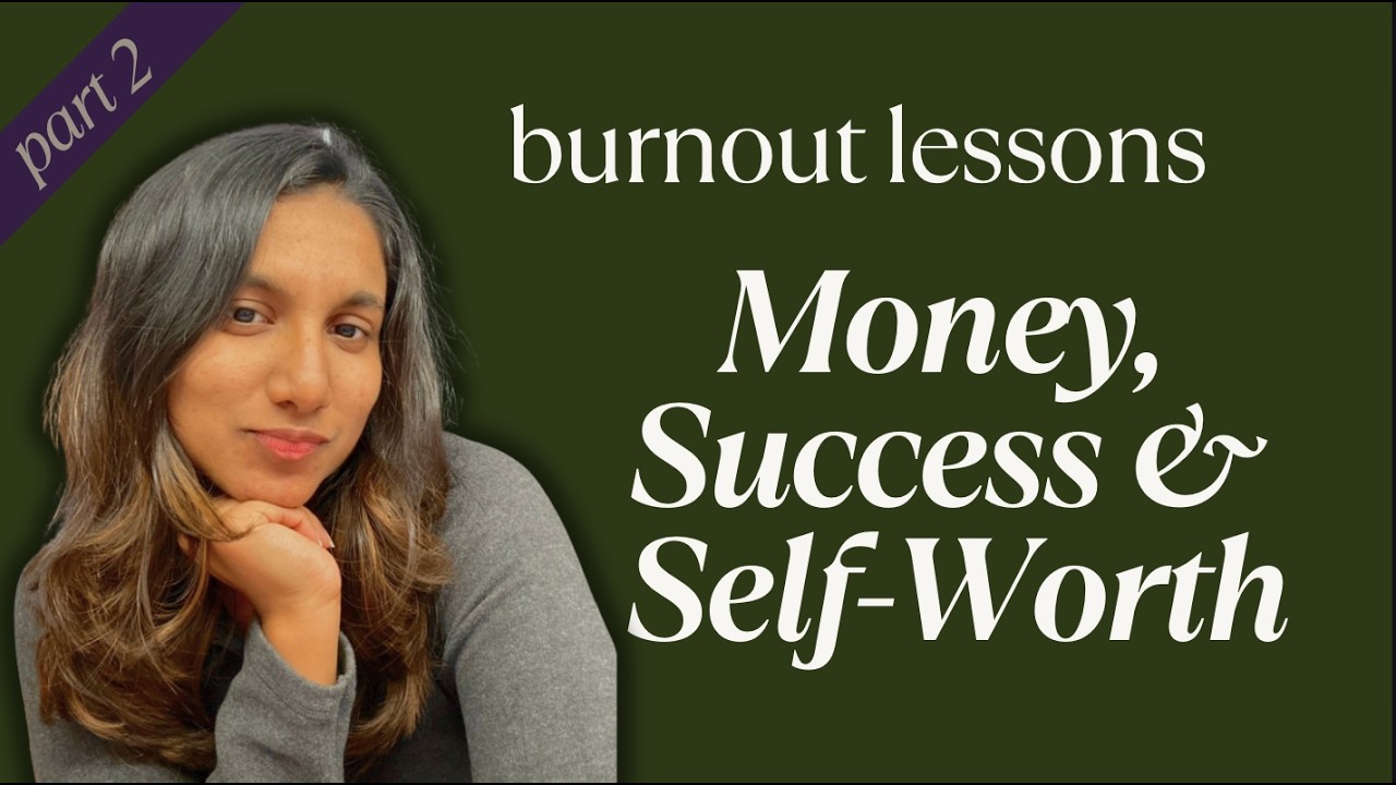 EP11: What Burnout Taught Me About Success, Money & Self-Worth | Part 2