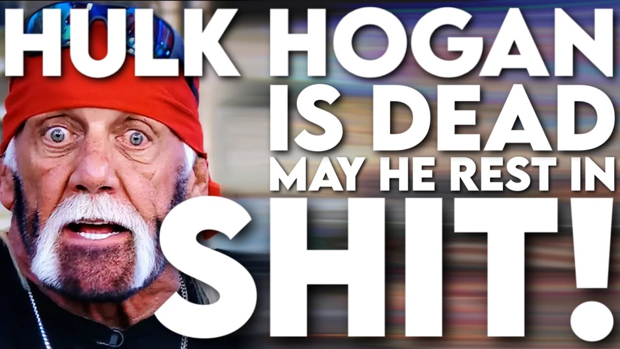Hulk Hogan Is Dead May He Rest In Shit @WWE