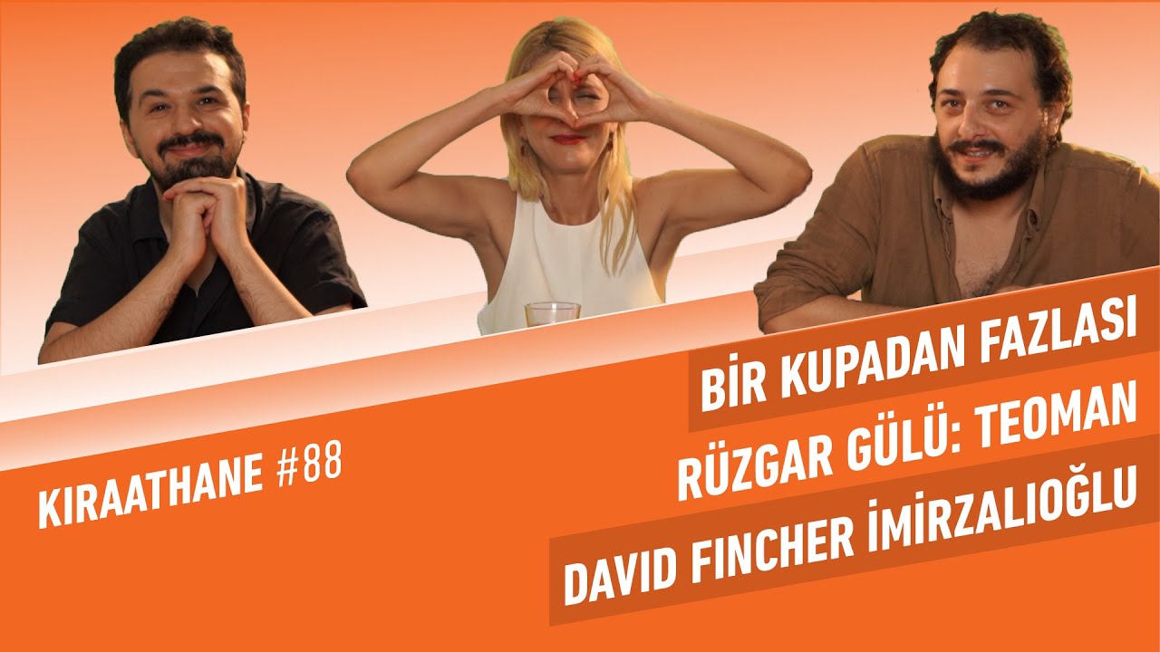 Kadın Voleybolcular vs Yobazlar, Rüzgar Gülümüz: Teoman, David Fincher İmirzalıoğlu | Kıraathane #88
