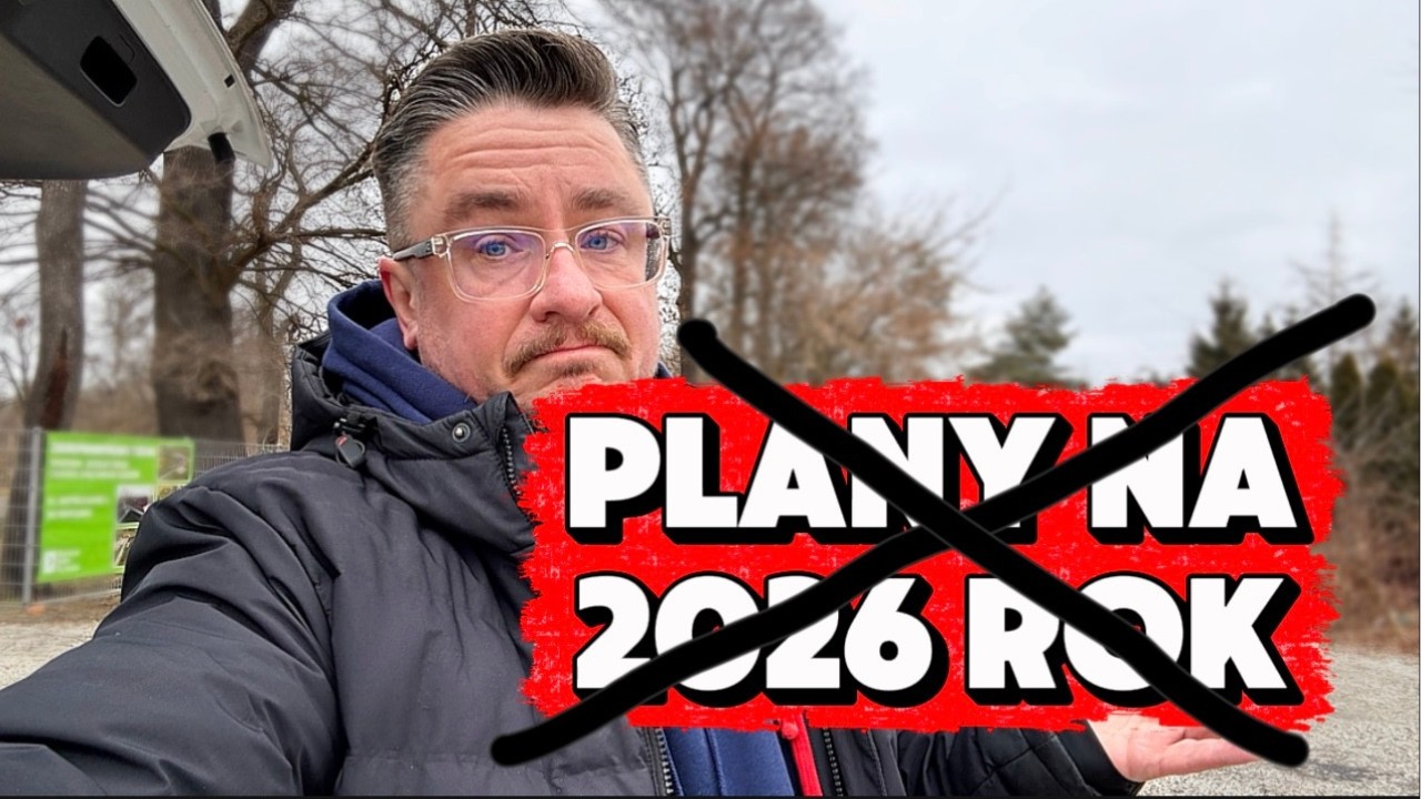 Były sobie plany na 2026 i nie ma plan&oacute;w - Zmiany na kanale.