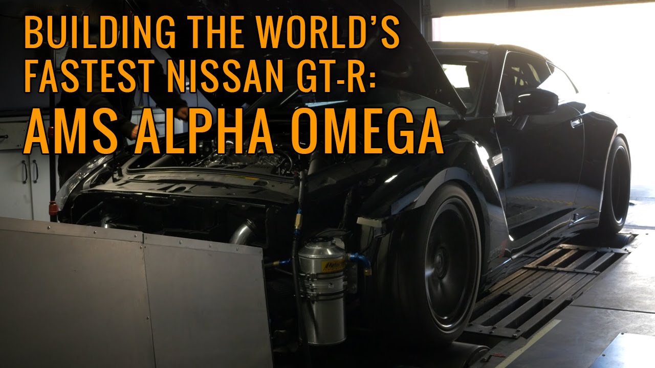 What it takes to build the World's Fastest Nissan GT-R: AMS ALPHA OMEGA